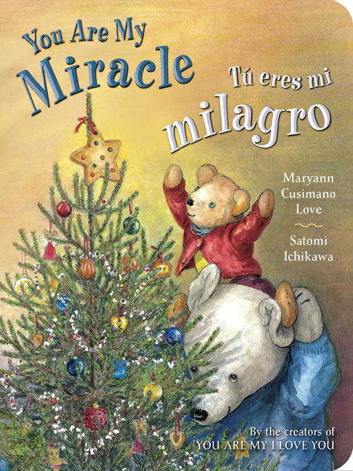 Title details for You Are My Miracle/Tú eres mi milagro (Bilingual English-Spanish Edition) by Maryann Cusimano Love - Available